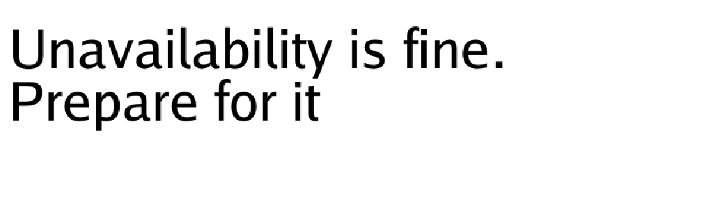 Developer Unavailability Unavailability is fine. Prepare for it · Developer 2.0